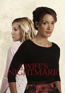 A Wife's Nightmare - L'incubo di una moglie streaming