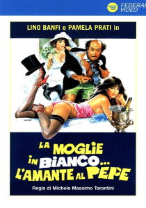 La moglie in bianco… l’amante al pepe streaming