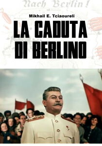 La caduta di Berlino [Sub-ITA] streaming