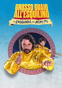 Grosso guaio all'Esquilino - La leggenda del Kung Fu streaming