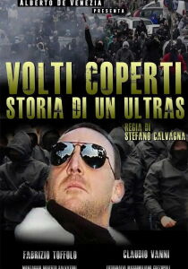 Volti coperti - Storia di un ultras streaming