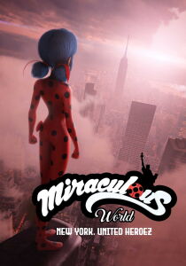 Miraculous World: New York - Eroi uniti streaming