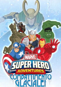 Marvel Super Hero Adventures - Combattimento glaciale! streaming