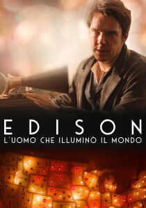 Edison - L'uomo che illuminò il mondo streaming