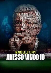 Adesso vinco io - Marcello Lippi streaming