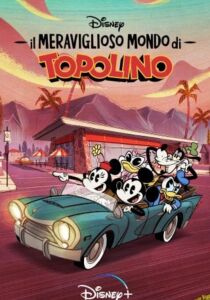 Il meraviglioso mondo di Topolino streaming