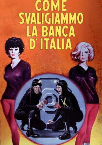 Come svaligiammo la Banca d'Italia streaming