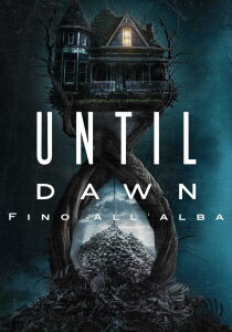Until Dawn - Fino all'alba streaming