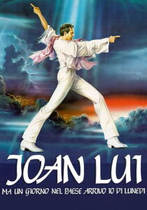 Joan Lui - Ma un giorno nel paese arrivo io di lunedì streaming