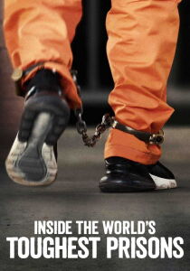 Inside the World's Toughest Prisons streaming