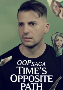 OOP Saga - Time's Opposite Path streaming