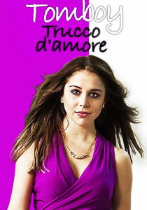 Tomboy - Trucco d'amore streaming