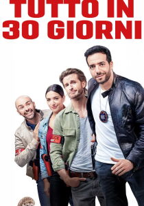 Tutto in 30 giorni streaming