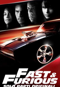 Fast & Furious - Solo parti originali streaming