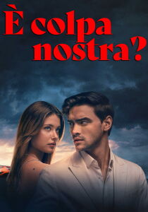 È colpa nostra? streaming