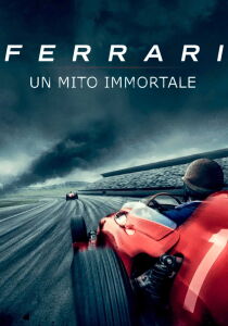 Ferrari - Un mito immortale streaming