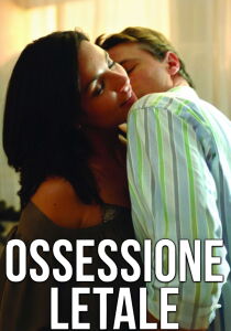 Ossessione letale streaming