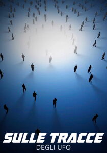 Sulle tracce degli UFO streaming