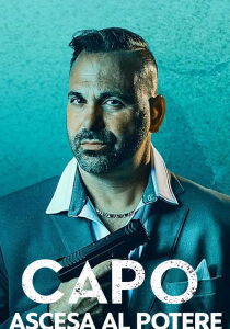 Capo - Ascesa al potere [Sub-ITA] streaming