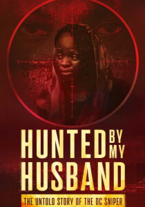 Hunted by my Husband - The Untold Story of the DC Sniper [Sub-ITA] streaming