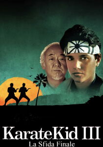 Karate Kid III - La sfida finale streaming