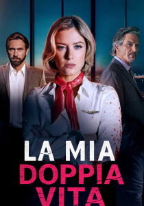 La mia doppia vita streaming