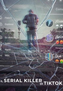 Il serial killer di TikTok streaming