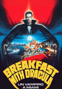 Breakfast whit Dracula - Un vampiro a Miami streaming