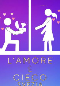 L'amore è cieco - Svezia [Sub-ITA] streaming