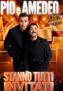 Pio e Amedeo - Stanno tutti invitati streaming