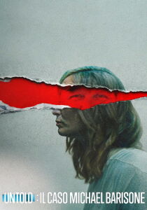 Untold - Il caso Michael Barisone streaming