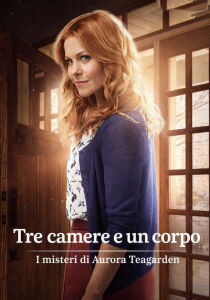 I Misteri Di Aurora Teagarden - Tre Camere E Un Corpo streaming