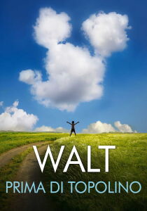 Walt prima di Topolino [Sub-ITA] streaming