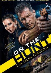 On the Hunt - La sua caccia streaming