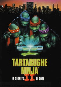 Tartarughe Ninja II - Il Segreto Di Ooze streaming
