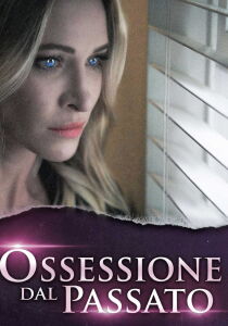 Ossessione dal passato streaming