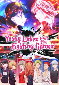 Young Ladies Don't Play Fighting Games streaming