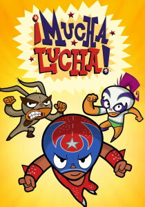 Mucha Lucha! streaming