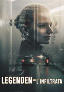 Legenden - L'infiltrata streaming