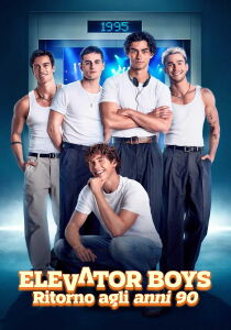 Elevator Boys - Ritorno agli anni 90 streaming