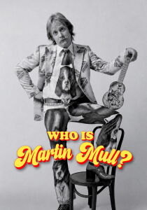 Who Is Martin Mull streaming