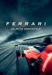 Ferrari - Un mito immortale streaming