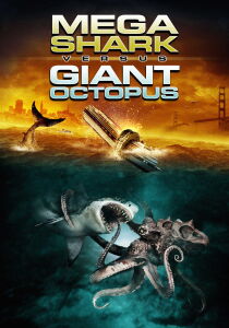 Mega Shark vs. Giant Octopus streaming