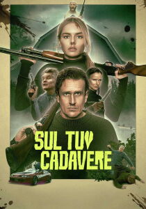 Sul Tuo Cadavere - Over Your Dead Body streaming